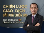 CHIẾN LƯỢC ĐẦU TƯ BẤT KHẢ CHIẾN BẠI